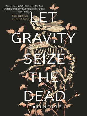 cover image of Let Gravity Seize the Dead